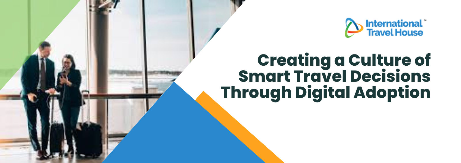 Creating a Culture of Smart Travel Decisions Through Digital Adoption