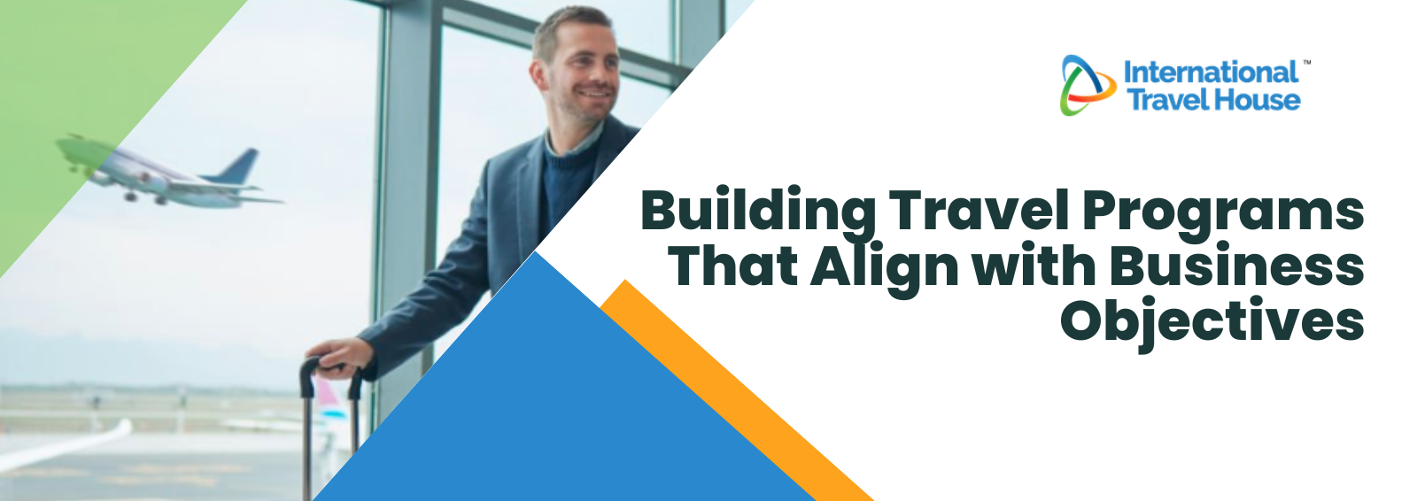 Building Travel Programs That Align with Business Objectives