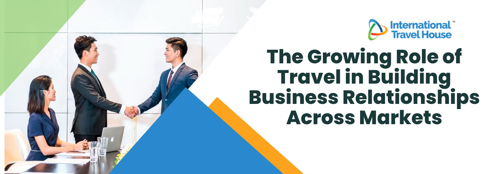 The Growing Role of Travel in Building Business Relationships Across Markets