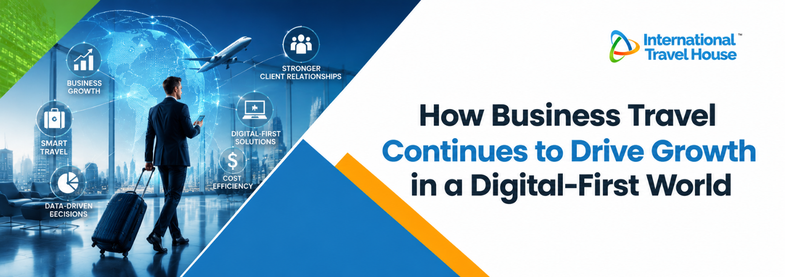 How Business Travel Continues to Drive Growth in a Digital-First World